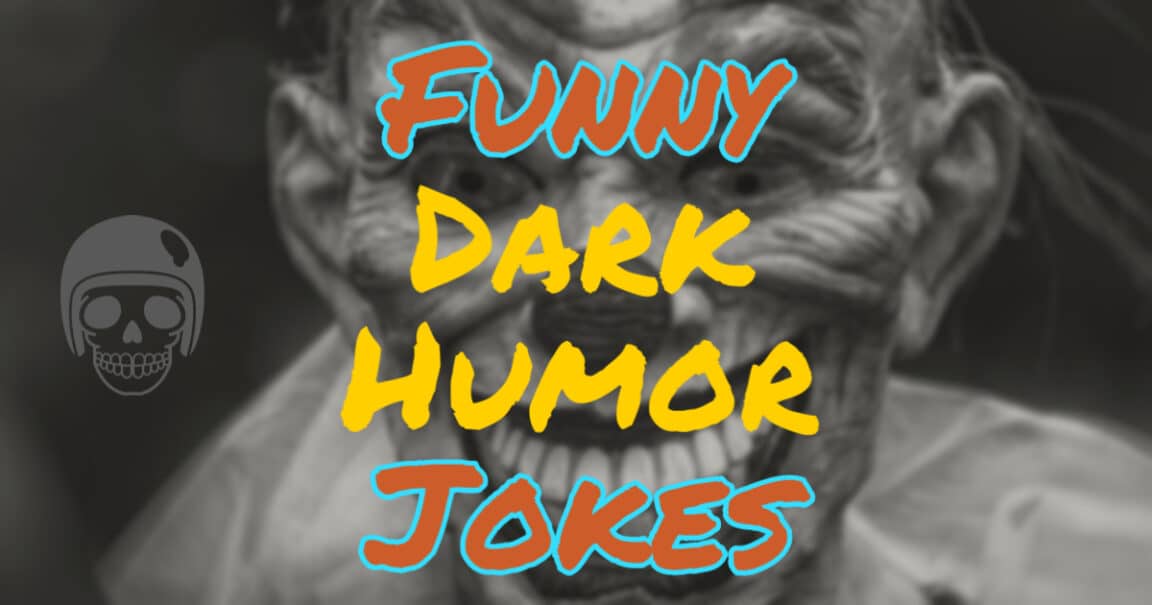 Funny Dark Humor Jokes